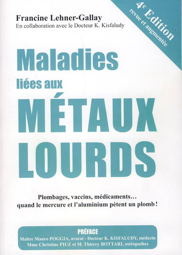Maladies liées aux Métaux Lourds : Plombages, vaccins, médicaments quand le mercure et l'aluminium pètent un plomb !