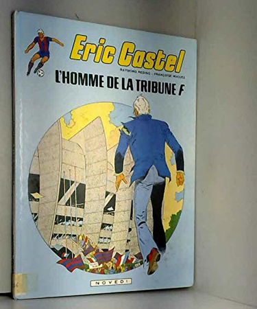 L'Homme de la tribune F (Éric Castel.)