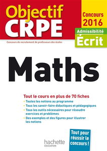 Maths : tout le cours en plus de 70 fiches : admissibilité écrit 2016