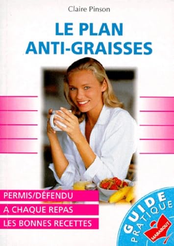 Le plan anti-graisse