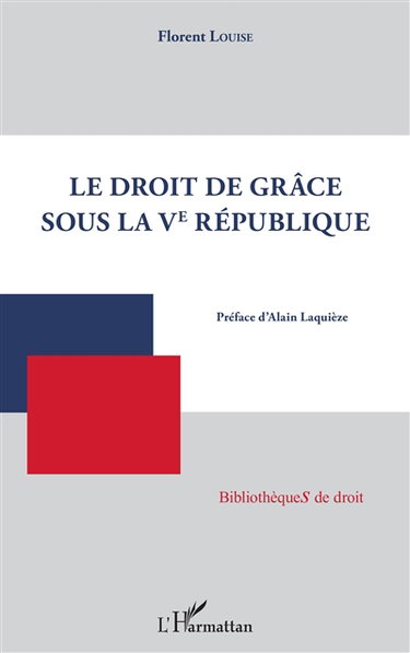 Le droit de grâce sous la Ve République