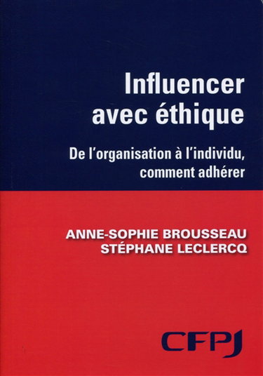 Couverture de Influencer avec éthique : de l'organisation à l'individu, comment adhérer