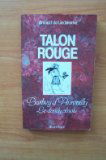 Talon rouge : Barbey d'Aurevilly : le dandy absolu