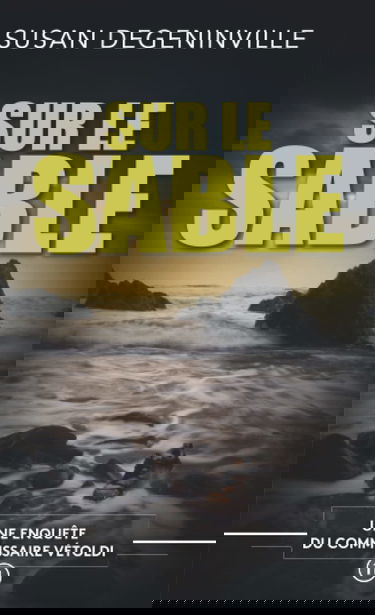 SUR LE SABLE: UNE ENQUÊTE DU COMMISSAIRE VÉTOLDI - 11