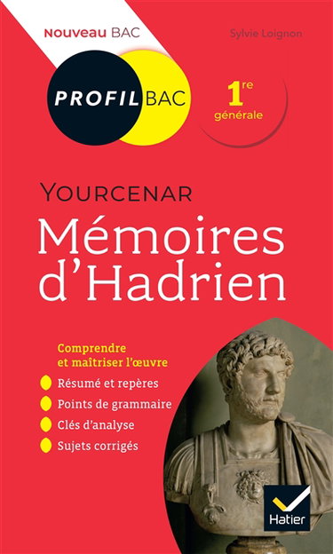 Marguerite Yourcenar, Mémoires d'Hadrien (1951) : 1re générale : nouveau bac