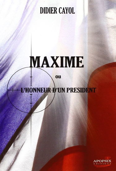Maxime ou l'honneur d'un président