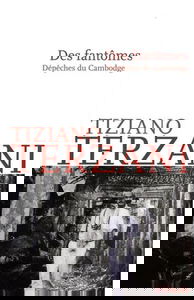 Des fantômes : dépêches du Cambodge