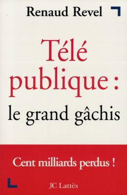 Télé publique : le grand gâchis
