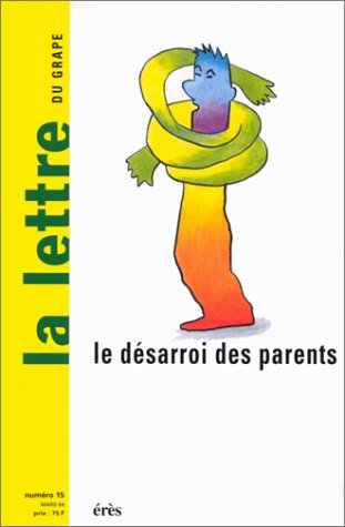 Lettre de l'enfance et de l'adolescence (La), n° 1500. La Lettre du GRAPE, n°15. Le Désarroi des parents