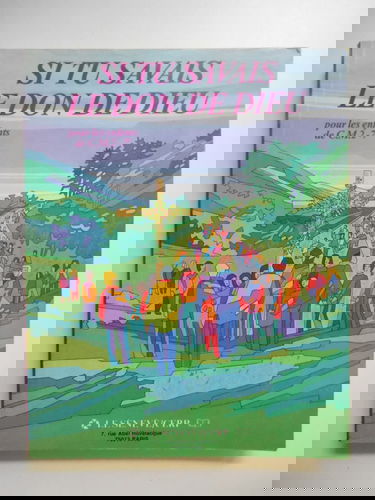 Si tu savais le don de Dieu : CM2 (7e), pour les enfants