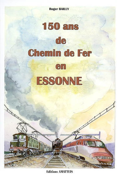 150 ans de chemins de fer en Essonne
