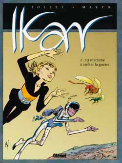 Ikar. Vol. 2. La machine à arrêter la guerre