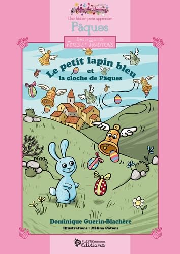 Le petit lapin bleu et la cloche de Pâques: Livre + coloriages