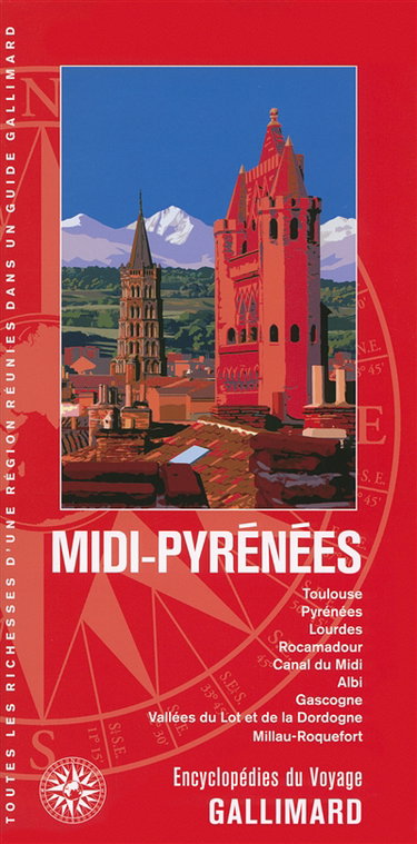 Couverture de Midi-Pyrénées : Toulouse, Pyrénées, Lourdes, Rocamadour, canal du Midi, Albi, Gascogne, vallées du Lot et de la Dordogne, Millau-Roquefort
