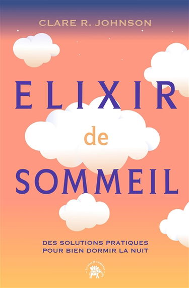 Elixir de sommeil : des solutions pratiques pour bien dormir la nuit