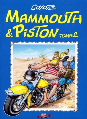Mammouth et piston, tome 2