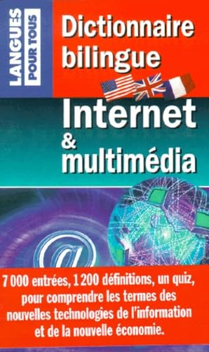 Dictionnaire bilingue Internet et multimedia