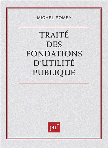 Traité des fondations d'utilité publique