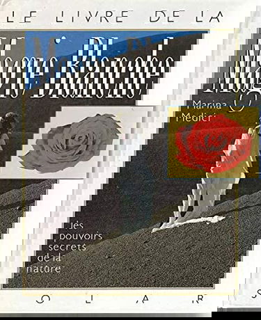 Magie blanche : les pouvoirs secrets de la nature