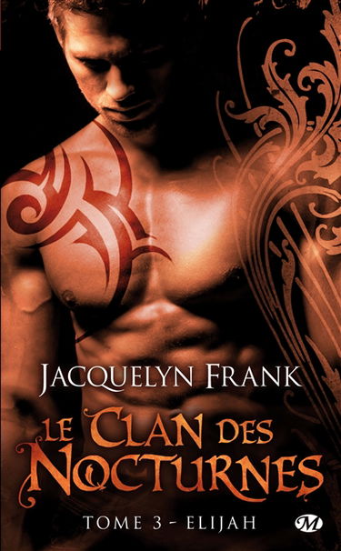 Le clan des nocturnes. Vol. 3. Elijah
