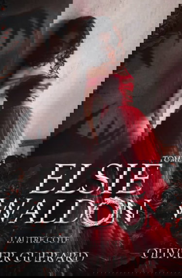 Elsie Waldon: Tome 3 - L'Autre Côté