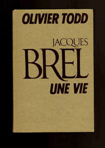 Jacques Brel, une vie