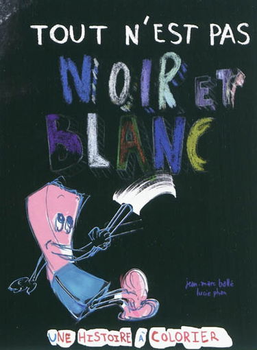 Tout n'est pas noir et blanc