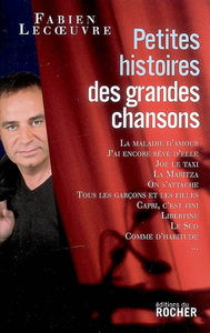 Petites histoires des grandes chansons. Vol. 1