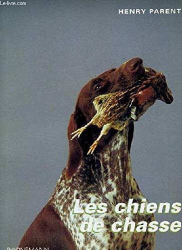 Les chiens de chasse : élevage et dressage