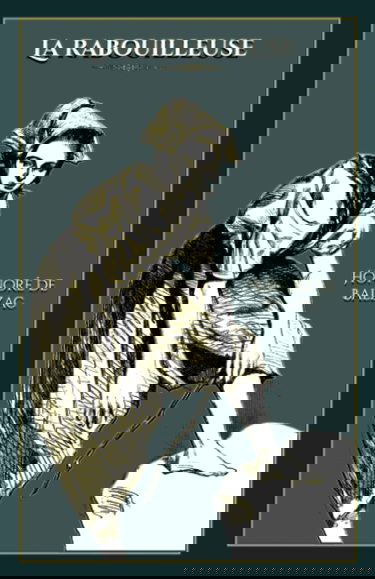 La rabouilleuse: - Edition illustrée par 16 gravures