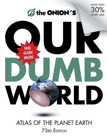 Couverture de The Onion's Our Dumb World: 73rd Edition