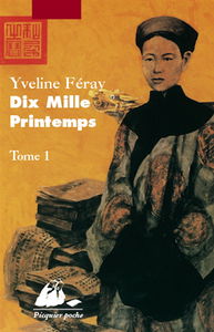 Dix mille printemps. Vol. 1