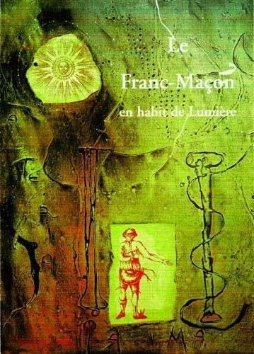 Couverture de Le Franc Maçon en Habit de Lumière par Collectif
