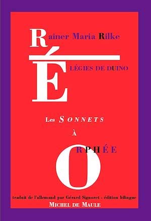 Les élégies de Duino. Les sonnets à Orphée