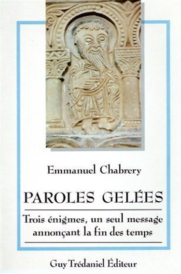 Paroles gelées : trois énigmes, un seul message annonçant la fin des temps