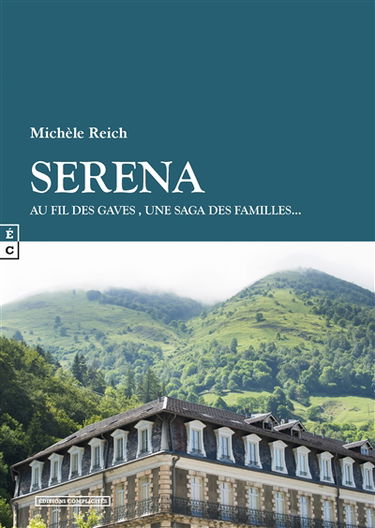 Serena : au fil des gaves, une saga des familles...