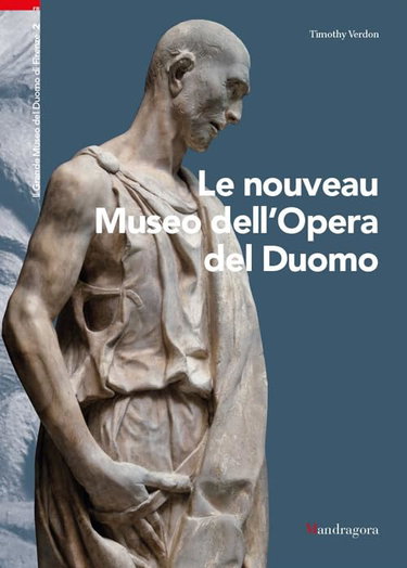 Couverture de Il nuovo museo dell'Opera del Duomo. Ediz. francese