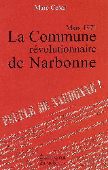 La Commune révolutionnaire de Narbonne : mars 1871