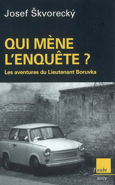 Les aventures du lieutenant Boruvka. Qui mène l'enquête ?
