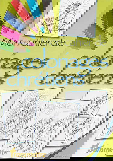 Transmettre, n° 171. Mon cahier de coloriages chrétiens