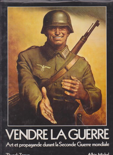 Vendre la Guerre. Art et propagande durant la Seconde Guerre Mondiale.