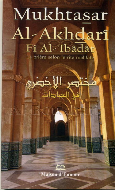 Mukhtasar Al-Akhdari, la Priere Selon le Rites Malikite