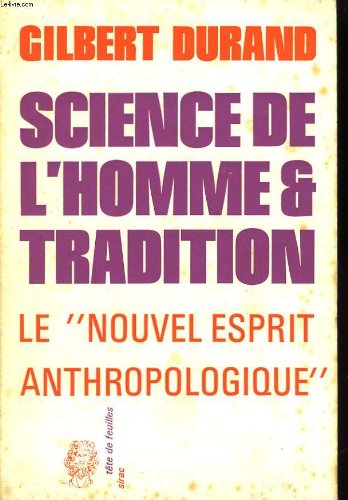 Couverture de Science de l'homme et tradition : Le nouvel esprit anthropologique par Gilbert Durand
