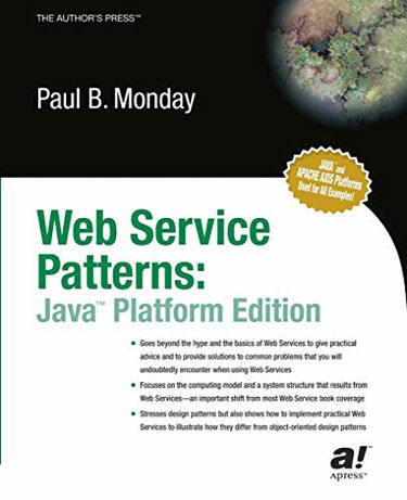 Web Services Patterns: JavaTM Platform Edition: Java Edition
