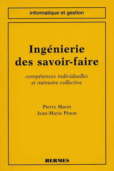 Ingénierie de savoir-faire : compétences individuelles et mémoire collective