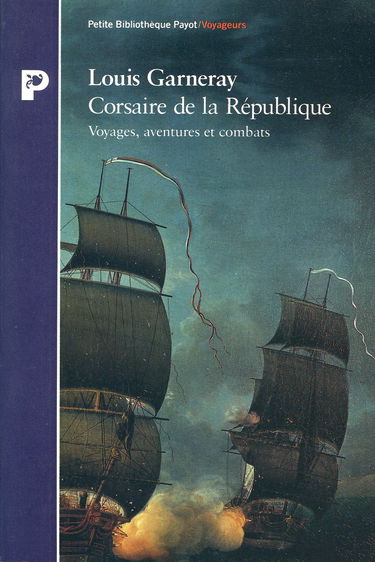 Corsaire de la République : voyages, aventures et combats