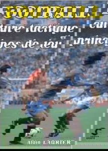 Football : culture tactique et principes de jeu