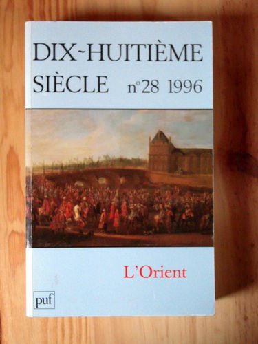 Dix-huitième siècle, n° 28. L'Orient