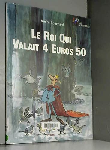 Le roi qui valait 4 euros 50
