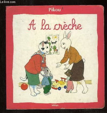 Pikou : à la crèche